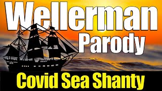 Wellerman Sea Shanty  Covid 19 Parody Song [upl. by Jolee664]