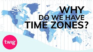 Geography Lesson Time Zones Explained  Twig [upl. by Yeslrahc288]