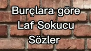 Burçlara Göre Laf sokucu sözler [upl. by Yslek]