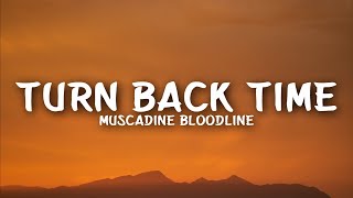 Muscadine Bloodline  Turn Back Time Lyrics [upl. by Gervais]