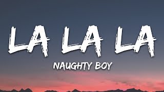 Naughty Boy Sam Smith  La la la Lyrics [upl. by Harutek251]