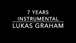 Lukas Graham  7 Years Instrumental [upl. by Ymmac]