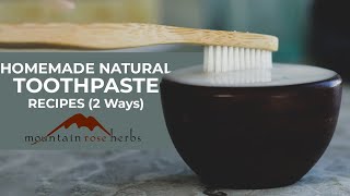 Homemade Natural Toothpaste Recipes [upl. by Inilam]