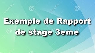 Exemple rapport de stage 3eme [upl. by Edgard640]