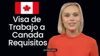 Estos son los REQUISITOS para SOLICITAR VISA de TRABAJO a CANADA 🇨🇦 [upl. by Laughlin]