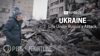 UPDATE Ukraine Life Under Russias Attack  FRONTLINE [upl. by Gav]