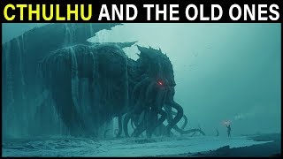 The God Cthulhu and other Lovecraftian OLD ONES Explained  Cthulhu Mythos Lore [upl. by Whitelaw]