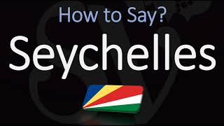 How to Pronounce Seychelles CORRECTLY [upl. by Pancho512]