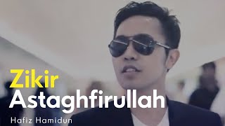 Hafiz Hamidun  Astaghfirullah Album Zikir Terapi Diri [upl. by Eelegna]