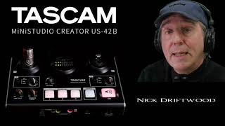 TASCAM MiNiSTUDIO CREATOR US 42B Overview with Nick Driftwood [upl. by Peednam]