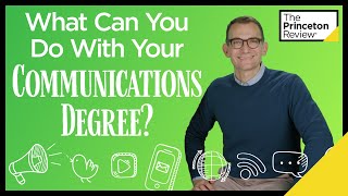 What Can You Do With Your Communications Degree  College and Careers  The Princeton Review [upl. by Dnartreb195]