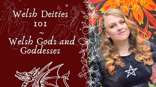 A Brief Guide to the Gods and Goddesses of Wales  Welsh Deities 101  Welsh Celtic Paganism [upl. by Gnud762]