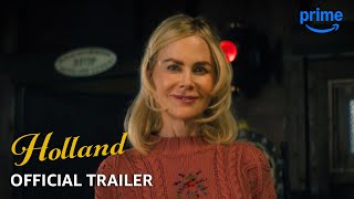 HOLLAND  Official Trailer  Prime Video [upl. by Asamot]