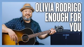 Olivia Rodrigo Enough For You Guitar Lesson  Tutorial [upl. by Tybi]