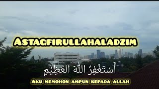 zikir Astagfirullahaladzim [upl. by Bee609]