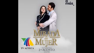 Mirada de Mujer  Episodio 23  a más [upl. by Einoj]