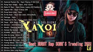 Yayoi Rap Songs and King Badjer Soldierz Rap Songs and Best HUGOT Rap SONGS Trending 2021 [upl. by Yetac]