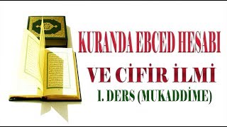 Kuranda Ebced Hesabı ve Cifir İlmi 1 Ders Mukaddime [upl. by Yannodrahc]