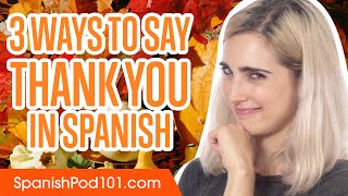 3 Ways to Say Thank You in Spanish [upl. by Zrike]