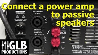 How to connect a power amplifier to passive loudspeakers [upl. by Aniahs957]