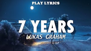 7 Years  Lukas Graham Lyrics quotOnce I was seven years oldquot [upl. by Boorman]