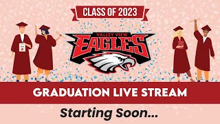 LIVE Valley View High School Graduation 2023 [upl. by Doownel207]