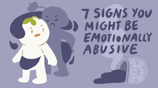 7 Signs Youre Emotionally Abusive To Others [upl. by Emiatej]