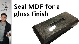 How to seal MDF for a gloss finish [upl. by Brandt136]