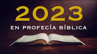 2023 en profecía bíblica [upl. by Uball]