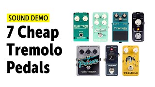 7 Cheap Tremolo Pedals  Audio Comparison no talking [upl. by Annaeerb737]