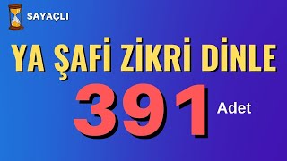 ŞAFİ  ESMAÜL HÜSNA  YA ŞAFİ ZİKRİ DİNLE 391 DEFA  EŞ ŞAFİ [upl. by Damahom]