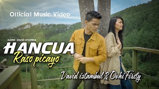 David Iztambul feat Ovhi Firsty  Hancua Raso Picayo Official Music Video [upl. by Eniala240]