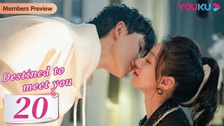 Destined to Meet You EP20  Girl Boss and Her Young Contract Husband  Lu Yanqi  Yang Ze  YOUKU [upl. by Wearing]