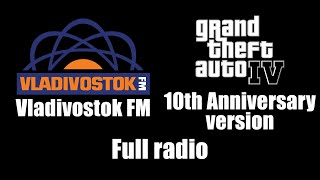 GTA IV GTA 4  Vladivostok FM 10th Anniversary version  Full radio [upl. by Strohben]