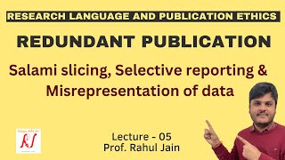 Redundant Publications  Salami Slicing  Selective Reporting  Misrepresentation of Data  L  05 [upl. by Eimia]