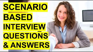 SCENARIOBASED Interview Questions amp Answers Pass a Situational Job Interview [upl. by Tayib]