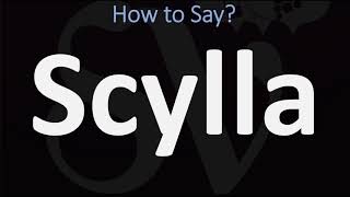 How to Pronounce Scylla CORRECTLY [upl. by Nonarb689]