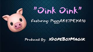 Troydan Piggy Song quotOink Oinkquot ORIGINAL Featuring PiggyAK47PENA10 [upl. by Grote]