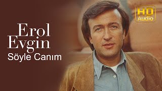 Erol Evgin  Söyle Canım Official Audio [upl. by Read]