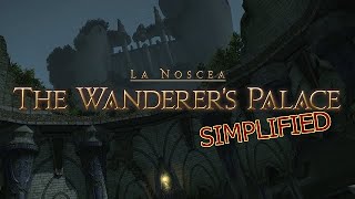 FFXIV Simplified  The Wanderers Palace [upl. by Eneleoj]