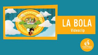 Cantoalegre  La bola Video oficial [upl. by Mouldon]