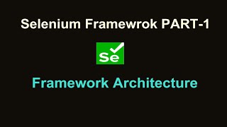 Selenium Framework from Scratch Part 1  DataDriven and POM  Framework Architecture [upl. by Selym]