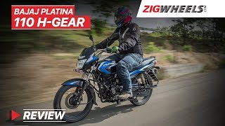 Bajaj Platina 110 HGear Review  Top speed Mileage Price amp More  ZigWheelscom [upl. by Demott]