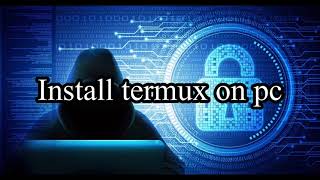 install termux on pc [upl. by Hasin783]