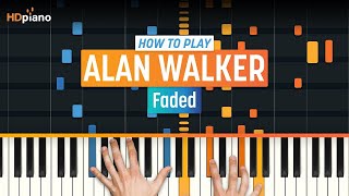 How to Play quotFadedquot by Alan Walker  HDpiano Part 1 Piano Tutorial [upl. by Hartzke]