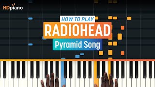 How to Play quotPyramid Songquot by Radiohead  HDpiano Part 1 Piano Tutorial [upl. by Drannek]