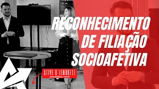 DIREITO DE FAMÍLIA Reconhecimento de filiação socioafetiva [upl. by Tullusus]