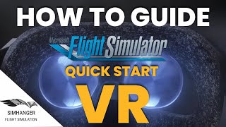 Microsoft Flight Simulator VR  How to Guide  Quick Start Details [upl. by Ursi914]