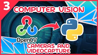 OpenCV Python Tutorial 3  Cameras and VideoCapture [upl. by Jodoin293]