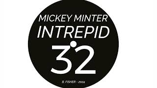 Mickey Minter Intrepid 32 Edit 2024 [upl. by Duhl]